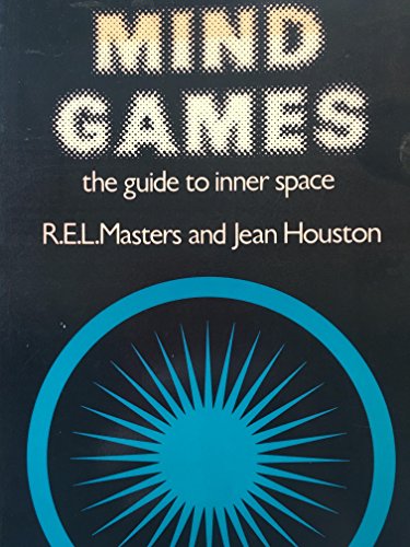 Mind Games: The Guide to Inner Space (9780855000776) by Robert E.L. Masters; Jean Houston