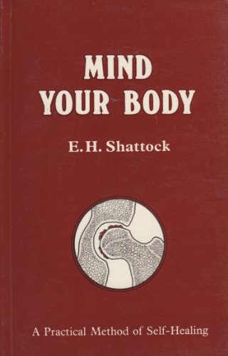 Beispielbild fr Mind Your Body: A Practical Method of Self-healing zum Verkauf von WorldofBooks