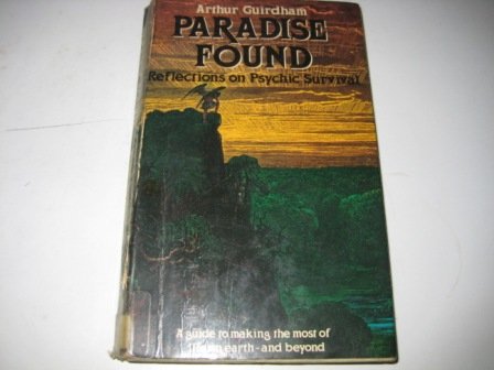 Imagen de archivo de Paradise Found: Reflections on Psychic Survival a la venta por WorldofBooks