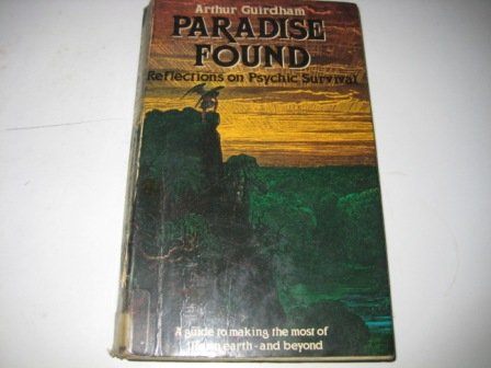 Stock image for Paradise Found: Reflections on Psychic Survival for sale by WorldofBooks