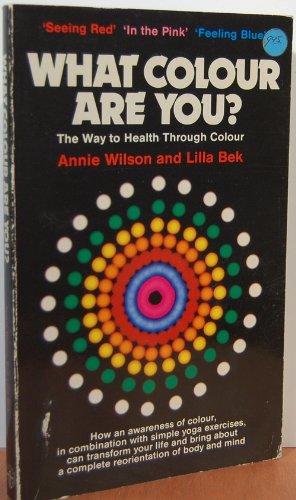 Imagen de archivo de What Colour are You?: Way to Health Through Colour a la venta por Goldstone Books