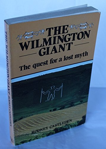 Beispielbild fr The Wilmington Giant: the Quest for a Lost Myth zum Verkauf von WorldofBooks