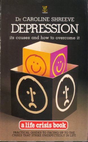 Stock image for Depression: Its Causes and How to Overcome it (A Life crisis book) for sale by AwesomeBooks