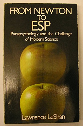 Imagen de archivo de From Newton to Esp: Parapsychology and the Challenge of Modern Science a la venta por HPB-Emerald