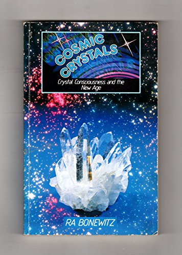 Stock image for Cosmic Crystals: Higher Consciousness Through the Use of Crystal Energies for sale by Wonder Book