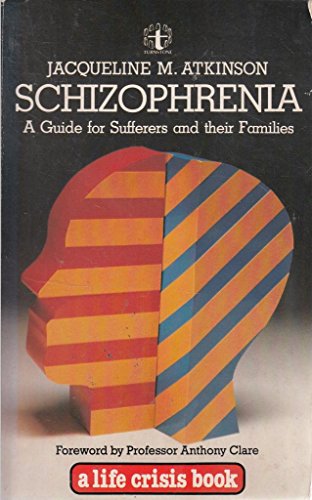 Stock image for Schizophrenia: A Guide for Sufferers and Their Families for sale by ThriftBooks-Atlanta