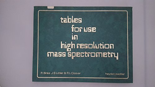 Stock image for Tables for Use in High Resolution Mass Spectrometry for sale by Tiber Books