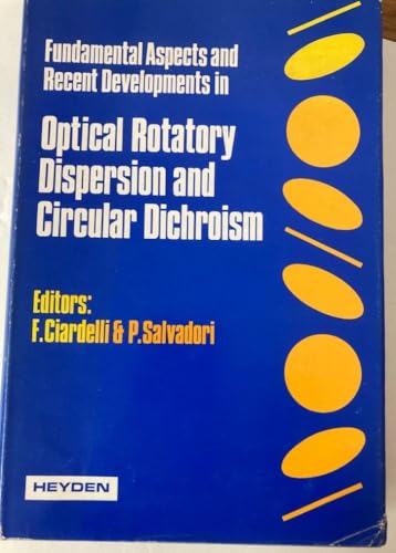 Imagen de archivo de Fundamental Aspects and Recent Developments in Optical Rotatory Dispersion and Circular Dichroism : Proceedings of NATO Advanced Study Institute Held at Tirrenia (Pisa), 5-18 September 1971 a la venta por About Books