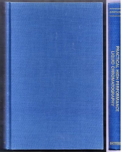 Imagen de archivo de Practical high performance liquid chromatography / ed. by C. F. Simpson a la venta por Antiquariat Bookfarm