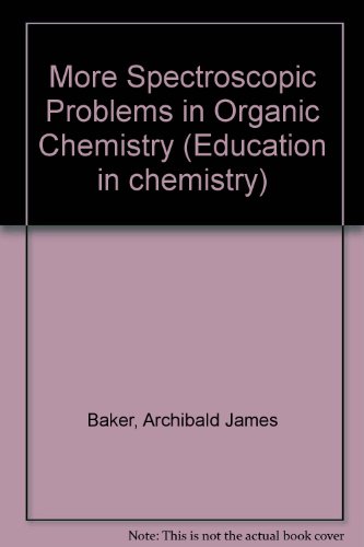 9780855010973: More Spectroscopic Problems in Organic Chemistry