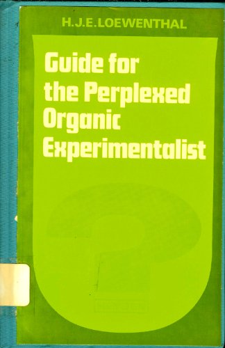 Imagen de archivo de Guide for the perplexed organic experimentalist a la venta por Once Upon A Time Books