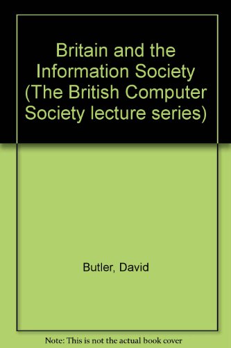 Britain and the Information Society (9780855016999) by D Butler