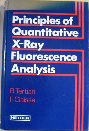 9780855017095: Principles of Quantitative X-ray Fluorescence Analysis