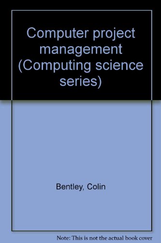 Beispielbild fr Computer project management (Computing science series) zum Verkauf von Russell Books