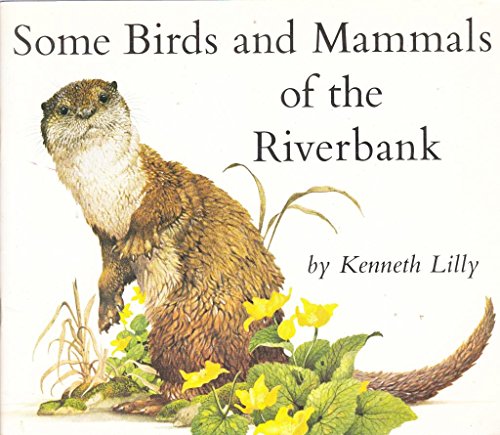 Beispielbild fr Some Birds and Mammals of the Riverbank zum Verkauf von ThriftBooks-Dallas