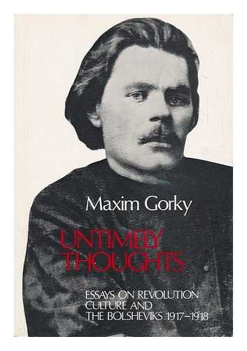 9780855110703: Untimely Thoughts: Essays on Revolution, Culture and the Bolsheviks, 1917-18