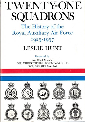 Beispielbild fr Twenty-One Squadrons The History of the Royal Auxiliary Air Force 1925-1957 zum Verkauf von Olmstead Books