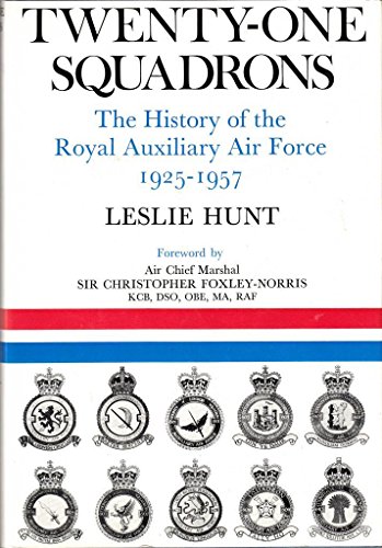 9780855111106: Twenty-one Squadrons: History of the Royal Auxiliary Air Force, 1925-57