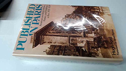 Beispielbild fr Published in Paris : American and British Writers, Printers, and Publishers in Paris, 1920-1939 zum Verkauf von Better World Books