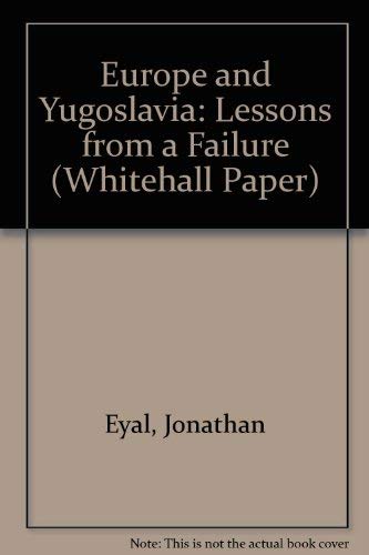 Europe and Yugoslavia: Lessons from a Failure