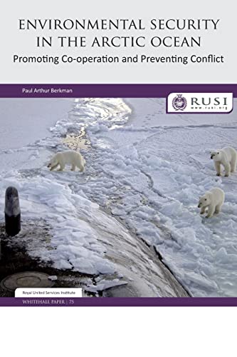 Imagen de archivo de Environmental Security in the Arctic Ocean: Promoting Co-operation and Preventing Conflict a la venta por Blackwell's