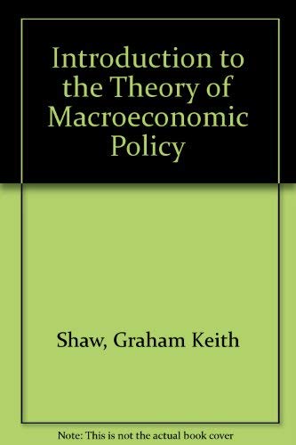 9780855200060: An introduction to the theory of macro-economic policy