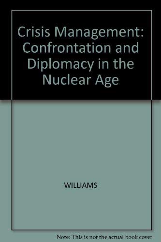 9780855200985: Crisis Management: Confrontation and Diplomacy in the Nuclear Age