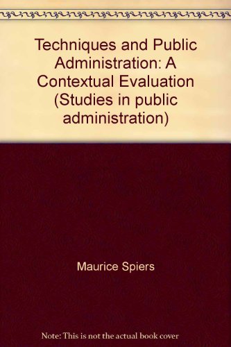 9780855201081: Techniques and Public Administration: A Contextual Evaluation