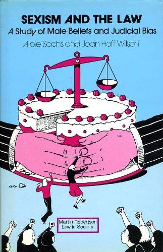 9780855201265: Sexism and the law: A study of male beliefs and legal bias in Britain and the United States (Law in society series)