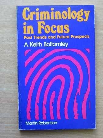 Beispielbild fr Criminology in Focus: Past Trends and Future Prospects zum Verkauf von GloryBe Books & Ephemera, LLC