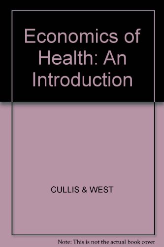 Economics of Health: An Introduction (9780855201630) by Cullis, John G.