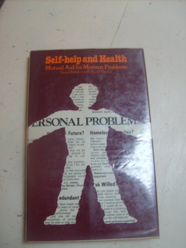 Stock image for Self-Help and Health: Mutual Aid for Modern Problems for sale by G. & J. CHESTERS