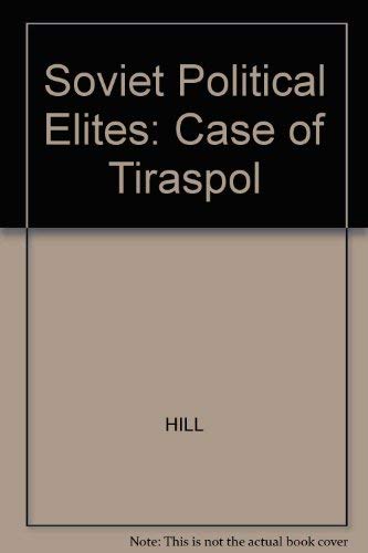Beispielbild fr Soviet Political Elites: Case of Tiraspol zum Verkauf von Anybook.com