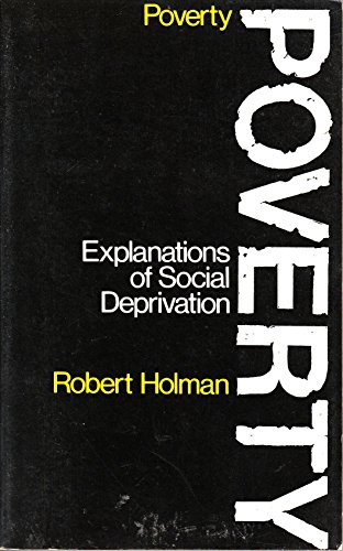 Beispielbild fr Poverty : explanations of social deprivation. zum Verkauf von Wissenschaftliches Antiquariat Kln Dr. Sebastian Peters UG