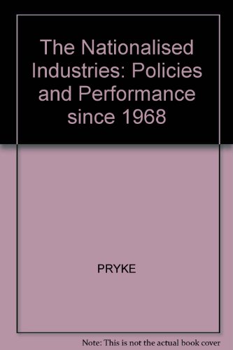 Stock image for The nationalised industries: Policies and performance since 1968 Pryke, Richard for sale by CONTINENTAL MEDIA & BEYOND