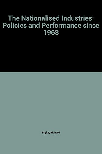 Stock image for The nationalised industries: Policies and performance since 1968 for sale by Wonder Book