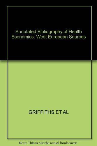Imagen de archivo de An Annotated bibliography of health economics: Western European sources a la venta por Phatpocket Limited