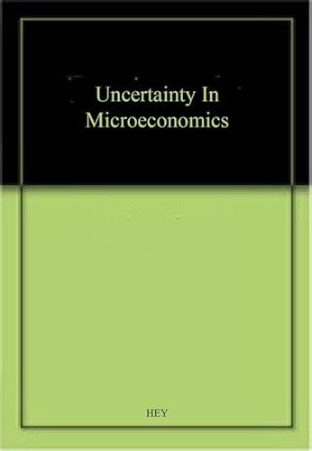 Beispielbild fr Uncertainty in Microeconomics zum Verkauf von NEPO UG