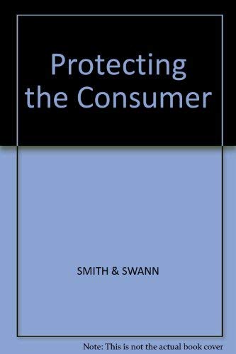 Protecting the consumer: An economic and legal analysis (9780855202590) by [???]