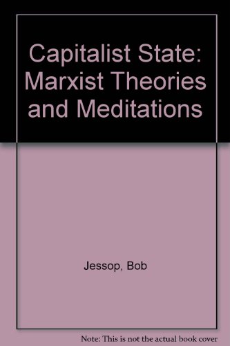 9780855202682: Capitalist State: Marxist Theories and Meditations
