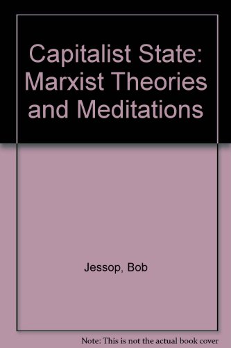 Stock image for The Capitalist State : Marxist Theories and Methods for sale by Better World Books