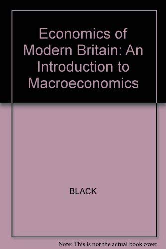 9780855202736: Economics of Modern Britain: An Introduction to Macroeconomics