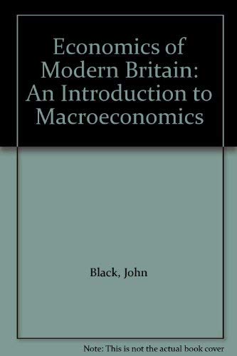 Imagen de archivo de Economics of Modern Britain: An Introduction to Macroeconomics a la venta por Reuseabook