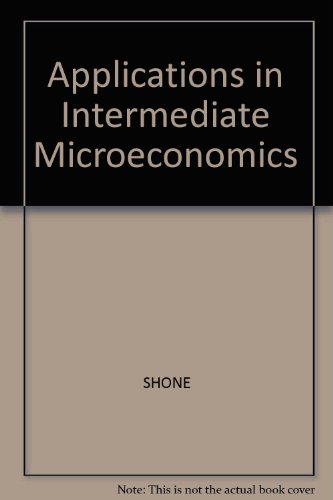 Imagen de archivo de Applications in Intermediate Microeconomics a la venta por Zubal-Books, Since 1961