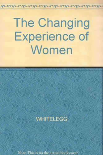 Beispielbild fr The Changing Experience Of Women zum Verkauf von WorldofBooks