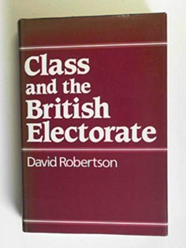 Beispielbild fr Class and the British Electorate zum Verkauf von Midtown Scholar Bookstore