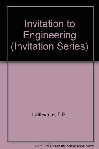 Invitation to Engineering (Invitation Series) (9780855206611) by Laithwaite, Eric