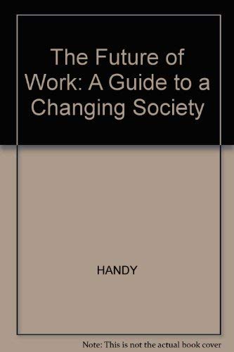 9780855206888: The Future of Work: A Guide to a Changing Society