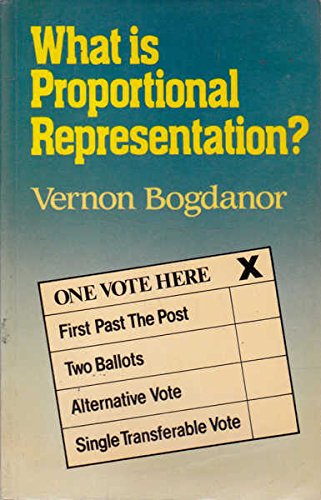 What Is Proportional Representation? (9780855207410) by Bogdanor, Vernon