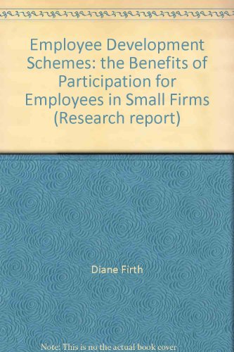 Beispielbild fr Employee Development Schemes: the Benefits of Participation for Employees in Small Firms (Research report) zum Verkauf von Phatpocket Limited